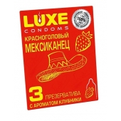 Презервативы с клубничным ароматом  Красноголовый мексиканец  - 3 шт. - Luxe - купить с доставкой в Архангельске