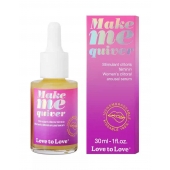 Возбуждающие капли для клитора Make Me Quiver - 30 мл. - Love to Love - купить с доставкой в Архангельске