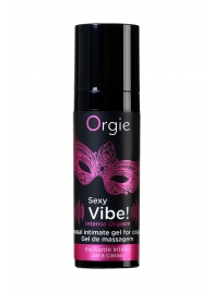 Гель для массажа ORGIE Sexy Vibe Intense Orgasm - 15 мл. - ORGIE - купить с доставкой в Архангельске