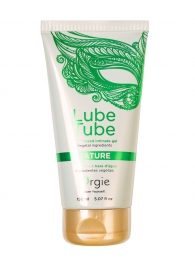 Интимный гель на водной основе Lube Tube Nature - 150 мл. - ORGIE - купить с доставкой в Архангельске