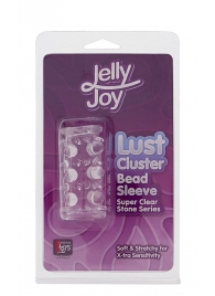 Прозрачная насадка на пенис с шипами и бугорками JELLY JOY LUST CLUSTER CLEAR - Dream Toys - в Архангельске купить с доставкой