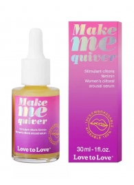 Возбуждающие капли для клитора Make Me Quiver - 30 мл. - Love to Love - купить с доставкой в Архангельске