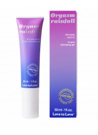 Гель для стимуляции G-точки зоны Orgasm Rainfall - 30 мл. - Love to Love - купить с доставкой в Архангельске