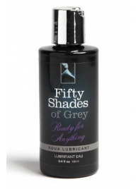 Лубрикант на водной основе Ready for Anything Aqua Lubricant - 100 мл. - Fifty Shades of Grey - купить с доставкой в Архангельске